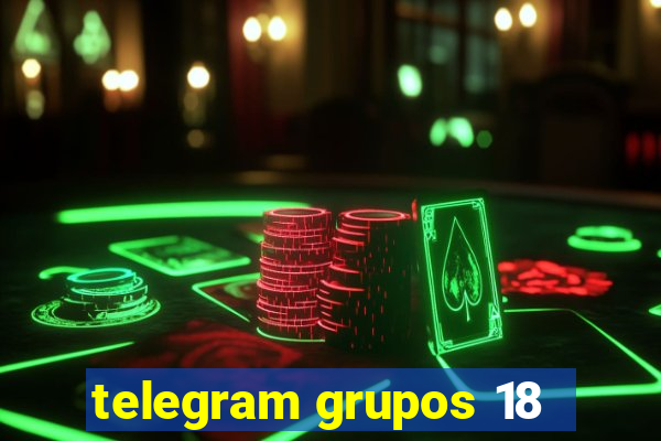 telegram grupos 18
